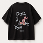 “Dad, I love you” T-shirt in Black